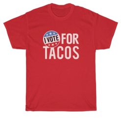 I Vote For Tacos Badge