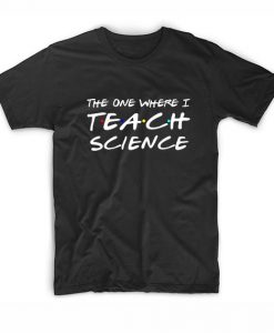 The One Where I Teach Science