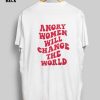Angry Women Will Change The World