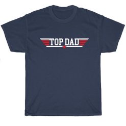 Top Dad Shirt Fathers Day