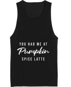 You Had Me At Pumpkin Spice Latte