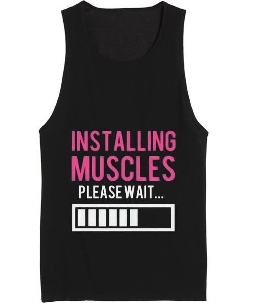 Installing Muscle Please Wait Women Tank top - Clothfusion Tees and Apparel
