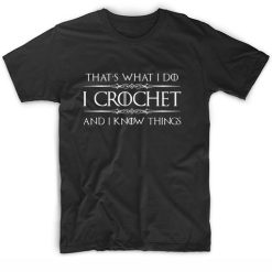 Crochet I Know Things Funny Unisex T-Shirt
