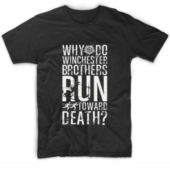 Supernatural Run Toward Death T-Shirt