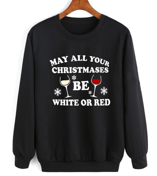 May All Your Christmases Be White Or Red