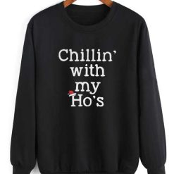 Chillin With My Ho's Funny Christmas
