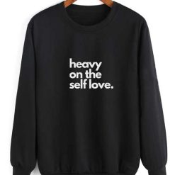 Heavy On Self Love