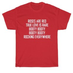 Roses Are Red True Love Rare T-Shirt Funny Valentine Shirt