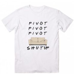 Pivot Shut Up T-Shirt
