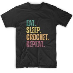 Eat Sleep Crochet Shirt
