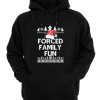 Forced Family Fun Sarcastic Adult Christmas
