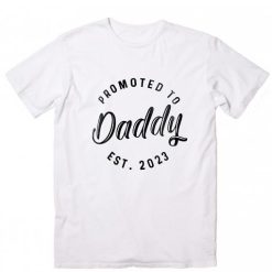 Promoted to Daddy Est 2023