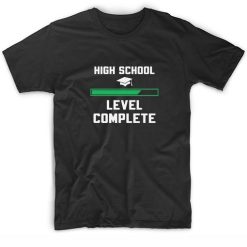 High School Level Complete Graduation Shirt