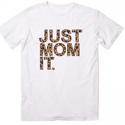 Just Mom it