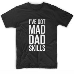 I've Got Mad Dad Skills