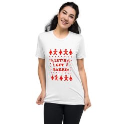 Let's get Baked Shirt Funny Christmas