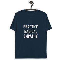 Practice Radical Empathy Feminist Shirt