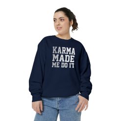Karma Made me Do it Crewneck Sweatshirt
