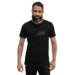 I Look Inside Myself And See My Heart is Black T-Shirt