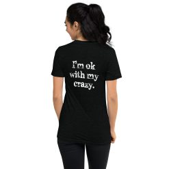 I'm Ok With My Crazy T-Shirt