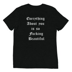 Everything About You is So Beautiful Emo Tee