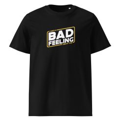 Bad Feeling Funny Star Wars Tee