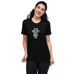 Be So Good They Can't Ignore You Tee