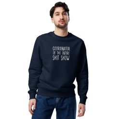 Coordinator Of The Entire Shit Show Crewneck Sweatshirt